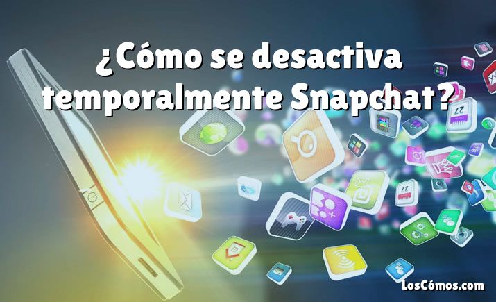 ¿Cómo se desactiva temporalmente Snapchat?