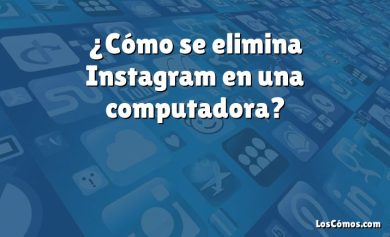 ¿Cómo se elimina Instagram en una computadora?