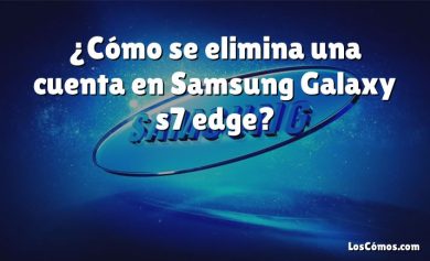 ¿Cómo se elimina una cuenta en Samsung Galaxy s7 edge?