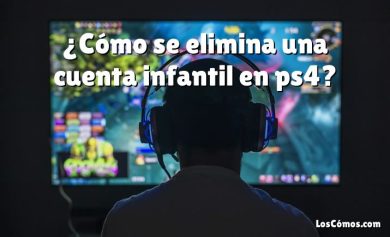 ¿Cómo se elimina una cuenta infantil en ps4?