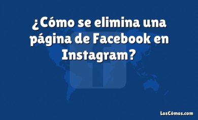 ¿Cómo se elimina una página de Facebook en Instagram?