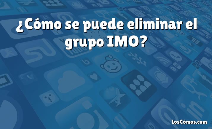 ¿Cómo se puede eliminar el grupo IMO?