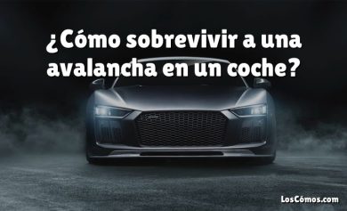 ¿Cómo sobrevivir a una avalancha en un coche?