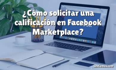 ¿Cómo solicitar una calificación en Facebook Marketplace?