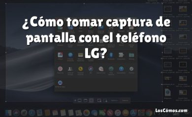 ¿Cómo tomar captura de pantalla con el teléfono LG?