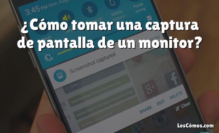 ¿Cómo tomar una captura de pantalla de un monitor?