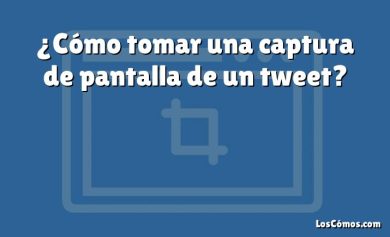 ¿Cómo tomar una captura de pantalla de un tweet?