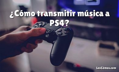 ¿Cómo transmitir música a PS4?