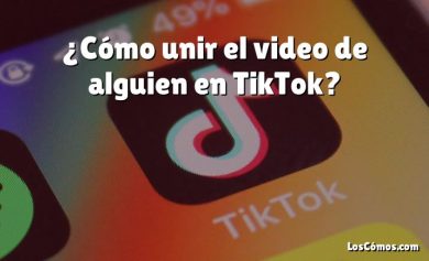 ¿Cómo unir el video de alguien en TikTok?