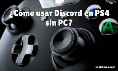 ¿Cómo usar Discord en PS4 sin PC?