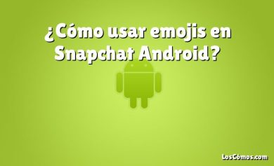 ¿Cómo usar emojis en Snapchat Android?