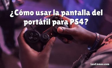 ¿Cómo usar la pantalla del portátil para PS4?