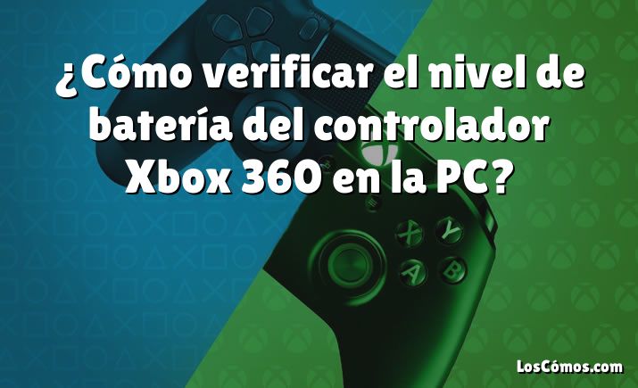 ¿Cómo verificar el nivel de batería del controlador Xbox 360 en la PC?