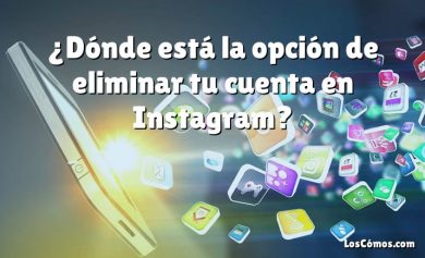 ¿Dónde está la opción de eliminar tu cuenta en Instagram?