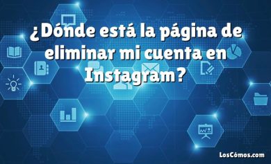 ¿Dónde está la página de eliminar mi cuenta en Instagram?