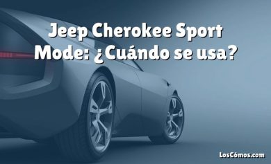 Jeep Cherokee Sport Mode: ¿Cuándo se usa?