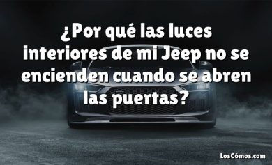 ¿Por qué las luces interiores de mi Jeep no se encienden cuando se abren las puertas?