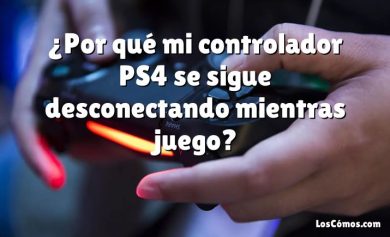 ¿Por qué mi controlador PS4 se sigue desconectando mientras juego?