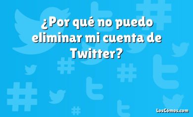 ¿Por qué no puedo eliminar mi cuenta de Twitter?