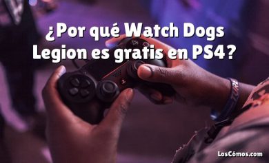 ¿Por qué Watch Dogs Legion es gratis en PS4?