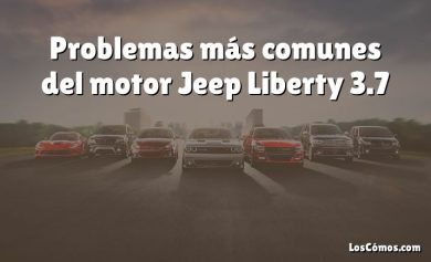 Problemas más comunes del motor Jeep Liberty 3.7