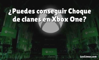 ¿Puedes conseguir Choque de clanes en Xbox One?