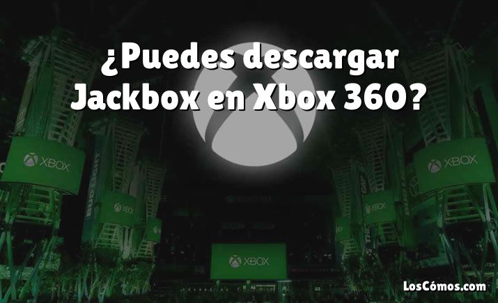 ¿Puedes descargar Jackbox en Xbox 360?