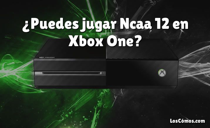 ¿Puedes jugar Ncaa 12 en Xbox One?