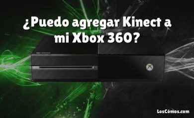 ¿Puedo agregar Kinect a mi Xbox 360?