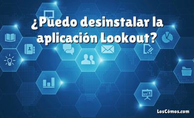 ¿Puedo desinstalar la aplicación Lookout?