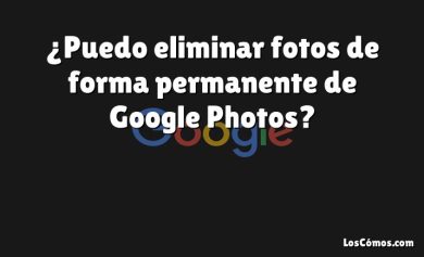 ¿Puedo eliminar fotos de forma permanente de Google Photos?