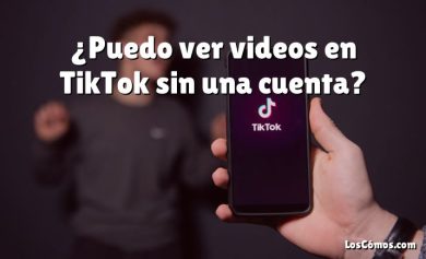¿Puedo ver videos en TikTok sin una cuenta?