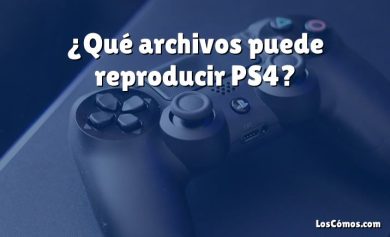 ¿Qué archivos puede reproducir PS4?