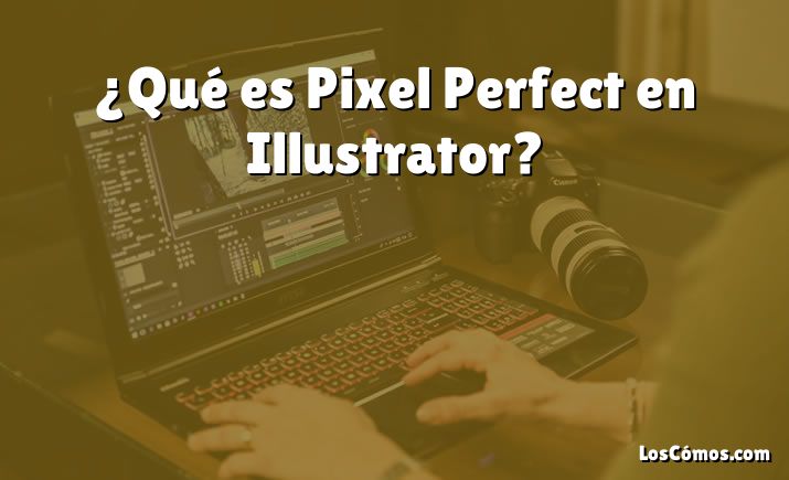 ¿Qué es Pixel Perfect en Illustrator?