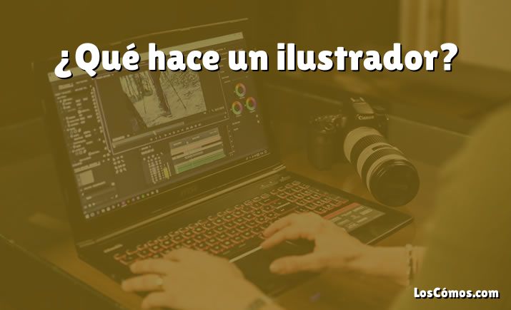 ¿Qué hace un ilustrador?