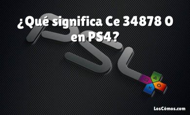 ¿Qué significa Ce 34878 0 en PS4?