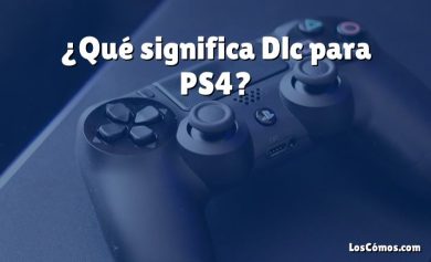 ¿Qué significa Dlc para PS4?