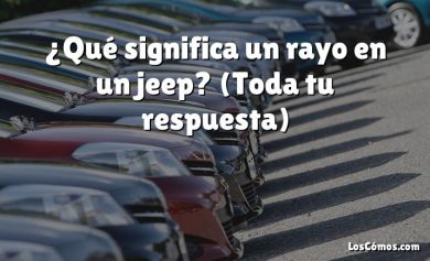 ¿Qué significa un rayo en un jeep?  (Toda tu respuesta)