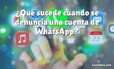 ¿Qué sucede cuando se denuncia una cuenta de WhatsApp?