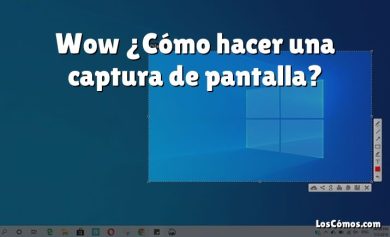 Wow ¿Cómo hacer una captura de pantalla?