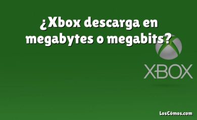 ¿Xbox descarga en megabytes o megabits?
