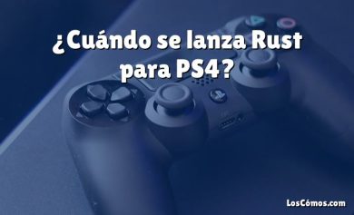 ¿Cuándo se lanza Rust para PS4?