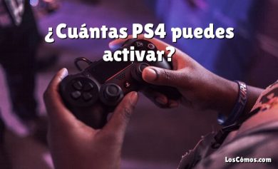 ¿Cuántas PS4 puedes activar?