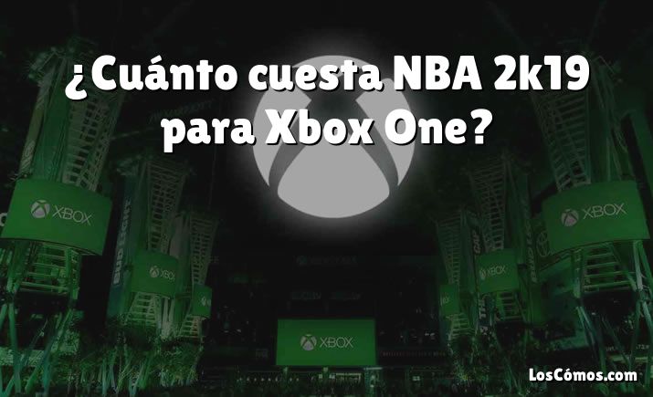 ¿Cuánto cuesta NBA 2k19 para Xbox One?