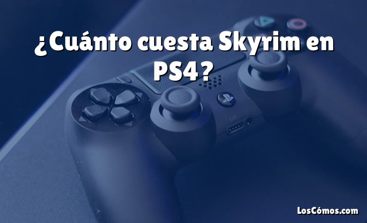 ¿Cuánto cuesta Skyrim en PS4?