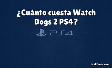 ¿Cuánto cuesta Watch Dogs 2 PS4?