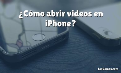 ¿Cómo abrir videos en iPhone?