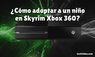 ¿Cómo adoptar a un niño en Skyrim Xbox 360?