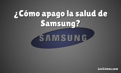 ¿Cómo apago la salud de Samsung?