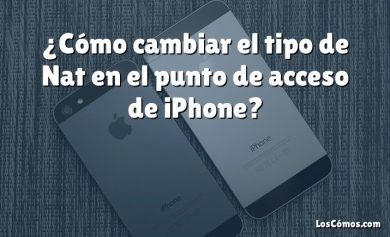 ¿Cómo cambiar el tipo de Nat en el punto de acceso de iPhone?